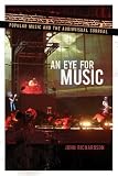 An Eye for Music: Popular Music and the Audiovisual Surreal (The Oxford Music / Media Series)