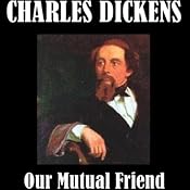 Our Mutual Friend | [Charles Dickens]