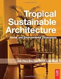 Tropical Sustainable Architecture: Social and Environmental Dimensions