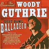 Dust Bowl Balladeer: the Essential Woody Guthrie