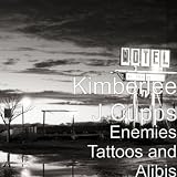 Kimberlee J Cupps Enemies Tattoos and Alibis