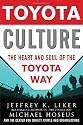 Toyota Culture: The Heart and Soul of the Toyota Way