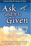 Ask and It Is Given: Learning to Manifest the Law of Attraction