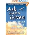 Ask and It Is Given: Learning to Manifest the Law of Attraction