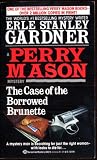 The Case of the Borrowed Brunette : a Perry Mason Mystery