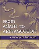 From Adam to Armageddon : a survey of the Bible