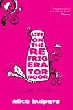 Life on the Refrigerator Door: Notes Between a Mother and Daughter, a novel