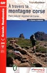 � TRAVERS LA MONTAGNE CORSE - GR - 2A...