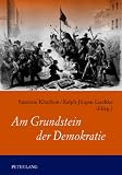 Am Grundstein der Demokratie : Erinnerungskultur am Beispiel des Friedhofs der Märzgefallenen in Berlin-Friedrichshain