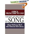 American History in Song: Lyrics From 1900 to 1945 by Diane E Holloway