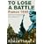 To Lose a Battle: France, 1940