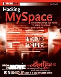 Hacking MySpace: Mods and Customizations to make MySpace Your Space (ExtremeTech)