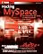 Hacking MySpace: Mods and Customizations to make MySpace Your Space (ExtremeTech)