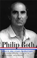 Philip Roth: Novels and Other Narratives 1986-1991 / The Counterlife / The Facts / Deception / Patrimony (Library of America #185)