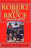 Robert the Bruce: King of Scots