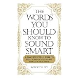 the words you should know to sound smart 1200 essential words every sophisticated person should be able to use