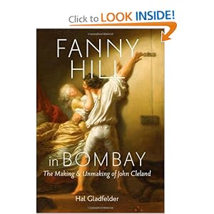 Fanny Hill in Bombay: The Making and Unmaking of John Cleland