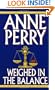 Weighed in the Balance (A William Monk Novel)