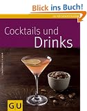 Cocktails und  Drinks (GU K�chenratgeber Relaunch 2006)
