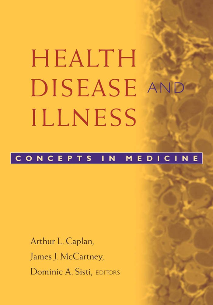 Health, Disease, and Illness: Concepts in Medicine - Kindle ...