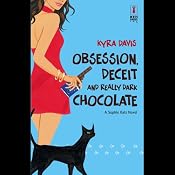Obsession, Deceit, and Really Dark Chocolate | [Kyra Davis]