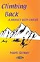 Climbing Back: A Journey With Cancer
