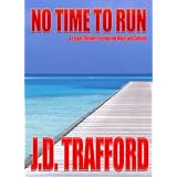 No Time To Run (Legal Thriller Featuring Michael Collins, Book 1) ~ J.D. Trafford