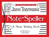 Note Speller: A Music Writing Book Early Elementary Level (John Thompson's Piano)
