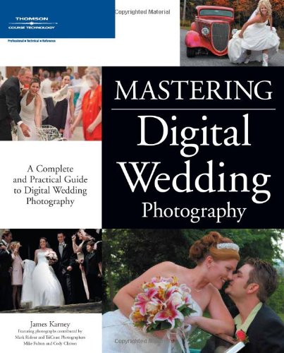 Mastering Digital Wedding Photography