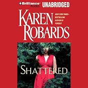 Shattered | [Karen Robards]