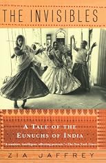 The Invisibles: A Tale of the Eunuchs of India (Vintage Departures)