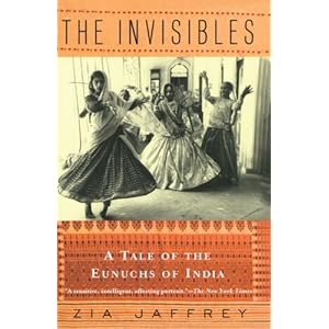 The Invisibles: A Tale of the Eunuchs of India
