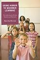 Using Humor to Maximize Learning: The Links between Positive Emotions and Education
