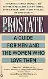 The Prostate: A Guide for Men and the Women Who Love Them