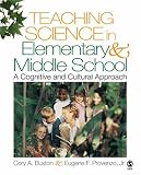 Teaching Science in Elementary and Middle School: A Cognitive and Cultural Approach