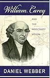 William Carey and the missionary vision