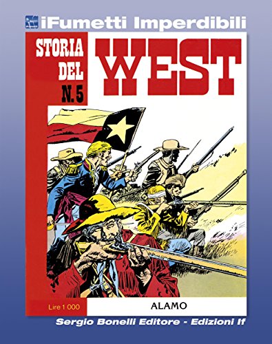 Storia del West n. 5 (iFumetti Imperdibili): Alamo, Storia del West n. 5, novembre 1984 (Italian Edition)
