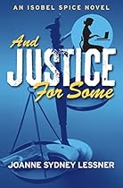And Justice for Some (An Isobel Spice Mystery Book 3) And Justice for Some (An Isobel Spice Mystery Book 3)