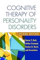 Cognitive Therapy of Personality Disorders, Second Edition