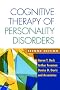 Cognitive Therapy of Personality Disorders