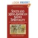 South & Meso-American Native Spirituality: From the Cult of the Feathered Serpent to the Theology of Liberation (World Spirituality) (Vol 4)