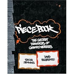 Piecebook: The Secret Drawings of Graffiti Writers