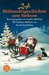 24 Weihnachtsgeschichten zum Vorlesen