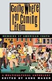 Going Where I'm Coming from: Memoirs of American Youth