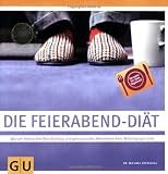 Feierabend-Di&auml;t, Die (Di&auml;t & Gesundheit) - Michael Despeghel