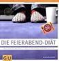 Feierabend-Di�t, Die (Di�t & Gesundheit)