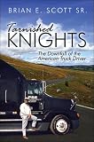 Tarnished Knights: The Downfall of the American Truck Driver