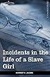 Incidents in the Life of a Slave Girl