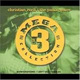 Mega 3 Collection: Christian Rock-Punk Years