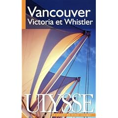 Vancouver : Victoria, Whistler